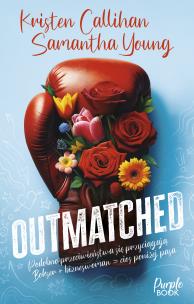 Outmatched. Autor: Samantha Young, Kristen Callihan. Multiszop.pl Okładka książki Outmatched