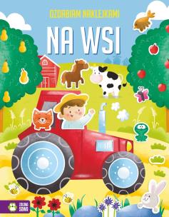 Ozdabiam naklejkami. Na wsi. Autor: Opracowanie zbiorowe. Multiszop.pl Okładka książki Ozdabiam naklejkami. Na wsi