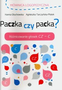 Paczka czy packa. Autor: Głuchowska Hanna, Tarczyńska-Płatek Agnieszka. Multiszop.pl Okładka książki Paczka czy packa