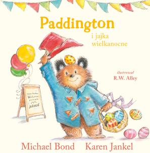 Paddington i jajka wielkanocne. Autor: Bond Michael, Karen Jankel, Michał Rusinek. Multiszop.pl Okładka książki Paddington i jajka wielkanocne