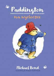 Paddington na wycieczce. Autor: Bond Michael. Multiszop.pl Okładka książki Paddington na wycieczce
