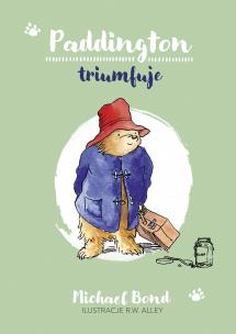 Paddington triumfuje. Autor: Bond Michael. Multiszop.pl Okładka książki Paddington triumfuje