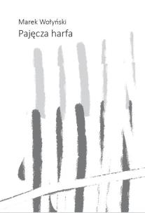 Pajęcza harfa. Autor: Wołyński Marek. Multiszop.pl Okładka książki Pajęcza harfa