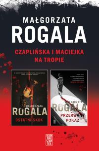 Pakiet Czaplińska i Maciejka na tropie. Autor: Rogala Małgorzata. Multiszop.pl Okładka książki Pakiet Czaplińska i Maciejka na tropie