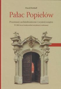 Okładka książki Pałac Popielów Przemiany architektoniczne i wystrój wnętrz
