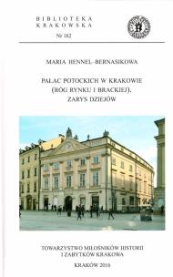 Pałac Potockich w Krakowie.... Autor: Maria Hennel-Bernasikowa. Multiszop.pl Okładka książki Pałac Potockich w Krakowie...