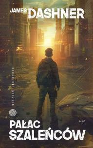 Pałac szaleńców. Autor: Dashner James. Multiszop.pl Okładka książki Pałac szaleńców
