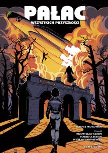 Okładka książki Pałac wszystkich przyszłości. Tom 1