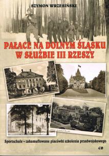 Okładka książki Pałace na Dolnym Śląsku w słuzbie III Rzeszy
