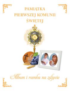 Pamiątka Pierwszej Komunii Św. z ramką - uszkodzone. Autor: Opracowanie zbiorowe. Multiszop.pl Okładka książki Pamiątka Pierwszej Komunii Św. z ramką - uszkodzone