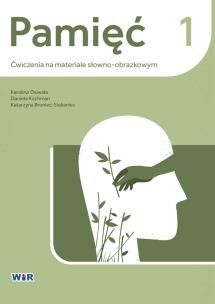 Pamięć. Ćwiczenia na materiale słowno-obrazkowym 1. Autor: Karolina Osiwała, Daniela Kochman, Katarzyna Bron. Multiszop.pl Okładka książki Pamięć. Ćwiczenia na materiale słowno-obrazkowym 1