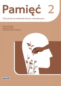 Pamięć. Ćwiczenia na materiale słowno-obrazkowym 2. Autor: Karolina Osiwała, Daniela Kochman, Katarzyna Bron. Multiszop.pl Okładka książki Pamięć. Ćwiczenia na materiale słowno-obrazkowym 2