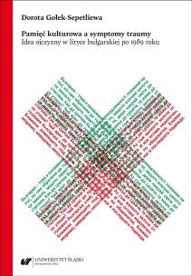 Pamięć kulturowa a symptomy traumy. Autor: Dorota Gołek-Sepetliewa. Multiszop.pl Okładka książki Pamięć kulturowa a symptomy traumy