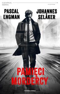 Pamięci mordercy. Autor: PASCAL ENGMAN, Selaker Johannes. Multiszop.pl Okładka książki Pamięci mordercy