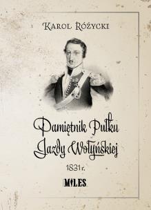 Okładka książki Pamiętnik Pułku Jazdy Wołyńskiej 1831 r.