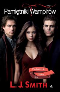 Pamiętniki Wampirów. Księga 1. Autor: Smith L.J.. Multiszop.pl Okładka książki Pamiętniki Wampirów. Księga 1