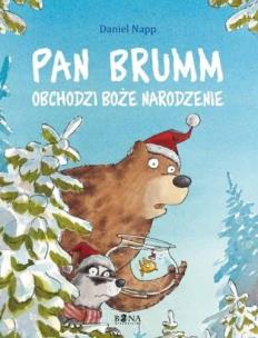 Pan Brumm obchodzi Boże Narodzenie. Autor: Daniel Napp. Multiszop.pl Okładka książki Pan Brumm obchodzi Boże Narodzenie