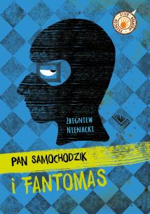 Pan Samochodzik i Fantomas. Autor: Nienacki Zbigniew. Multiszop.pl Okładka książki Pan Samochodzik i Fantomas