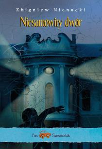 Pan Samochodzik i Niesamowity dwór. Autor: Nienacki Zbigniew. Multiszop.pl Okładka książki Pan Samochodzik i Niesamowity dwór