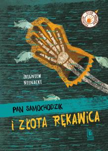 Pan Samochodzik i złota rękawica. Autor: Nienacki Zbigniew. Multiszop.pl Okładka książki Pan Samochodzik i złota rękawica