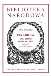 Pan Tadeusz czyli Ostatni zajazd na Litwie. Autor: Adam Mickiewicz. Multiszop.pl Okładka książki Pan Tadeusz czyli Ostatni zajazd na Litwie