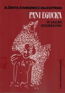 Pani Egucka w Galerii Szachrajów. Autor: Stankiewicz-Daleszyńska Elżbieta. Multiszop.pl Okładka książki Pani Egucka w Galerii Szachrajów