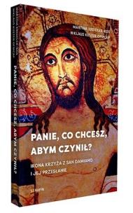 Panie, co chcesz, abym czynił?. Autor: Martina Kreidler-Kos, Niklaus Kuster OFMCap. Multiszop.pl Okładka książki Panie, co chcesz, abym czynił?