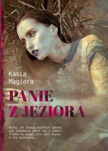 Panie z jeziora. Autor: Kasia Magiera. Multiszop.pl Okładka książki Panie z jeziora