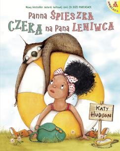 Panna Śpieszka czeka na pana Leniwca. Autor: KATY HUDSON. Multiszop.pl Okładka książki Panna Śpieszka czeka na pana Leniwca