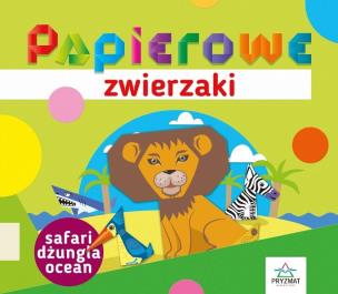 Papierowe zwierzaki. Safari, dżungla, ocean. Autor: Elżbieta Sekuła. Multiszop.pl Okładka książki Papierowe zwierzaki. Safari, dżungla, ocean