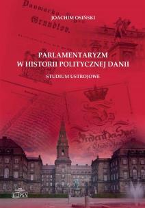 Okładka książki Parlamentaryzm w historii politycznej Danii