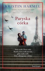Paryska córka. Autor: Kristin Harmel. Multiszop.pl Okładka książki Paryska córka