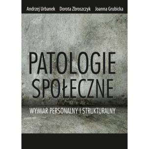 Okładka książki Patologie społeczne Wymiar personalny i strukturalny