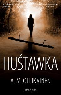 Paula Pihlaja. Huśtawka. Autor: A.M. Ollikainen. Multiszop.pl Okładka książki Paula Pihlaja. Huśtawka