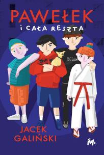Pawełek i cała reszta. Autor: Jacek Galiński. Multiszop.pl Okładka książki Pawełek i cała reszta