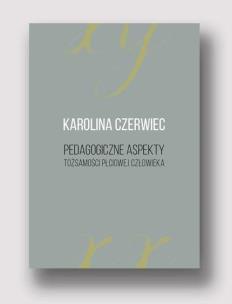 Okładka książki Pedagogiczne aspekty tożsamości płciowej człowieka