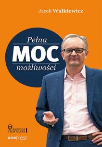 Pełna MOC możliwości. Autor: Walkiewicz Jacek. Multiszop.pl Okładka książki Pełna MOC możliwości