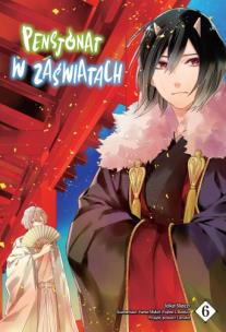 Pensjonat w zaświatach. Tom 6. Autor: Loca Waco, Midori Yuma, Laruha. Multiszop.pl Okładka książki Pensjonat w zaświatach. Tom 6