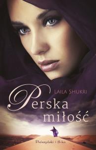 Perska miłość wyd. 2024. Autor: Laila Shukri. Multiszop.pl Okładka książki Perska miłość wyd. 2024