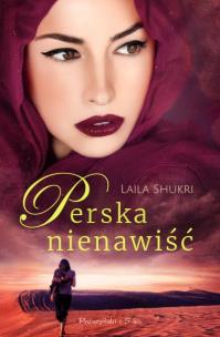 Perska nienawiść wyd. kieszonkowe. Autor: Laila Shukri. Multiszop.pl Okładka książki Perska nienawiść wyd. kieszonkowe