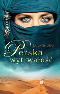 Perska wytrwałość wyd. kieszonkowe. Autor: Laila Shukri. Multiszop.pl Okładka książki Perska wytrwałość wyd. kieszonkowe