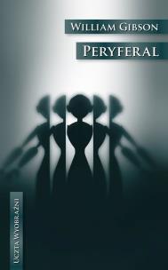 Peryferal. Autor: Gibson William. Multiszop.pl Okładka książki Peryferal