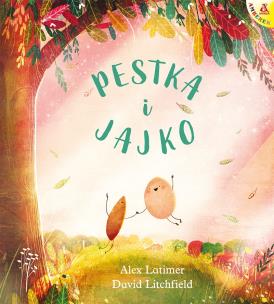 Pestka i Jajko. Autor: Alex Latimer, DAVID LITCHFIELD. Multiszop.pl Okładka książki Pestka i Jajko