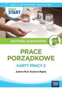 Pewny start Aktywni zawodowo Prace porządkowe KP 2. Autor: Joanna Hryń, Krystyna Rapiej, Gajda Robert. Multiszop.pl Okładka książki Pewny start Aktywni zawodowo Prace porządkowe KP 2