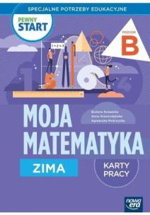 Pewny start. Moja matematyka Zima KP poz.B. Autor: Kowalska Bożena, Krasnodębska Joanna, Agnieszka Mokrzycka. Multiszop.pl Okładka książki Pewny start. Moja matematyka Zima KP poz.B
