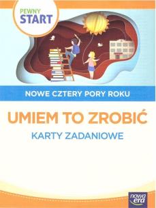 Pewny start. Nowe cztery pory roku.Umiem to zrobić. Autor:   Praca zbiorowa. Multiszop.pl Okładka książki Pewny start. Nowe cztery pory roku.Umiem to zrobić