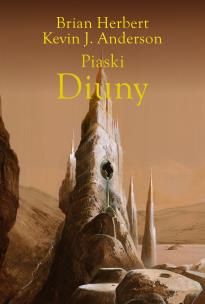 Piaski Diuny. Autor: Brian Herbert, Kevin J. Anderson. Multiszop.pl Okładka książki Piaski Diuny