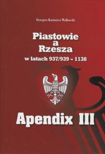 Okładka książki Piastowie a Rzesza w latach 937/939 - 1138 Apendix III Mapy