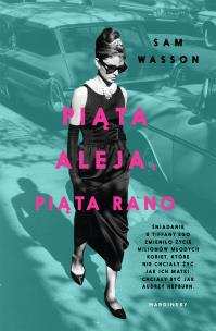 Piąta Aleja, piąta rano - uszkodzone. Autor: Wasson Sam, Agnieszka Lipska-Nakoniecznik. Multiszop.pl Okładka książki Piąta Aleja, piąta rano - uszkodzone