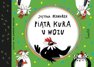 Piąta kura u wozu T.4. Autor: Justyna Bednarek. Multiszop.pl Okładka książki Piąta kura u wozu T.4